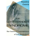 The Left-Hander Syndrome: The Causes and Consequences of Left-Handedness - Paperback