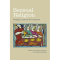 Sensual Religion: Religion and the Five Senses - Paperback