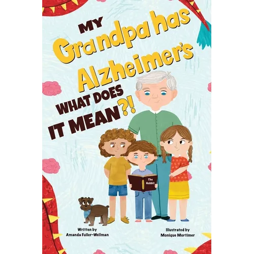 My Grandpa has Alzheimers; What does it Mean - Paperback