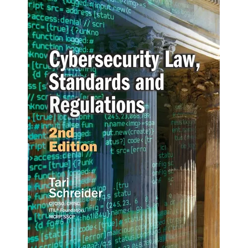 Cybersecurity Law, Standards and Regulations: 2nd Edition - Paperback