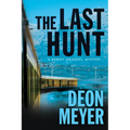 The Last Hunt: A Benny Griessel Novel - Hardcover