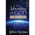 The Identity of God: The Search for and Identification of God Through Ancient Texts - Paperback