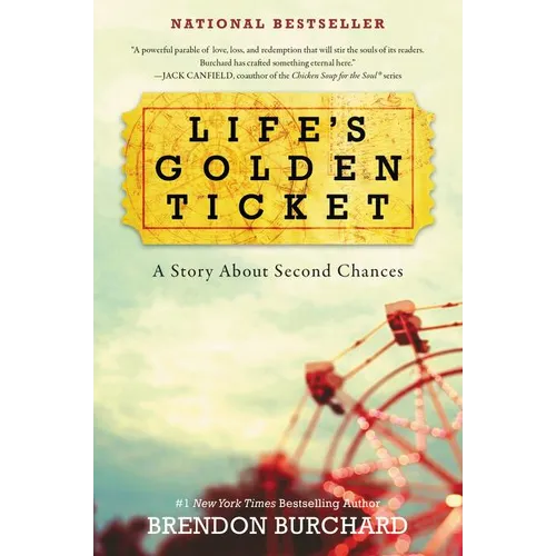 Life's Golden Ticket: A Story about Second Chances - Paperback