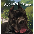 Apollo's Heart: A Story of Friendship, Acceptance, and Big Hearts for Young Readers - Hardcover