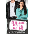 Rebelling With the Bad Boy - Paperback