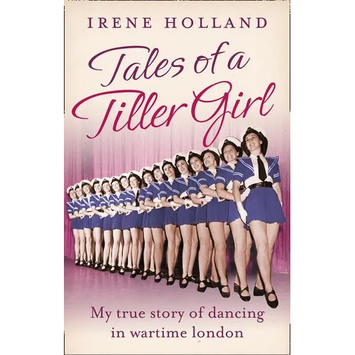 Tales of a Tiller Girl - Paperback