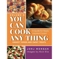 You Can Cook Any Thing: Kneady things and sweet treats - Hardcover