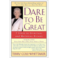 Dare to Be Great: 7 Steps to Spiritual and Material Riches - Paperback