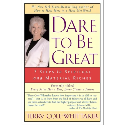 Dare to Be Great: 7 Steps to Spiritual and Material Riches - Paperback