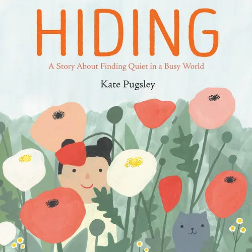 Hiding: A Story about Finding Quiet in a Busy World - Hardcover