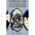 Foreign Aid: Its Defense and Reform - Hardcover