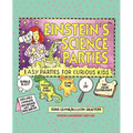Einstein's Science Parties: Easy Parties for Curious Kids - Paperback