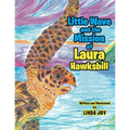 Little Wave and the Mission of Laura Hawksbill - Paperback