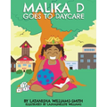 Malika D Goes to Daycare - Paperback