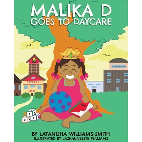 Malika D Goes to Daycare - Paperback