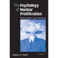 The Psychology of Nuclear Proliferation: Identity, Emotions and Foreign Policy - Paperback