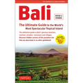 Bali: The Ultimate Guide: To the World's Most Spectacular Tropical Island (Includes Pull-Out Map) - Paperback