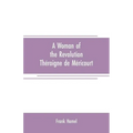 A woman of the revolution: Théroigne de Méricourt - Paperback