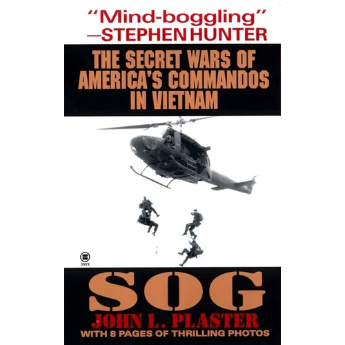 Sog: Secret Wars of America's Commandos in Vietnam - Mass Market Paperbound