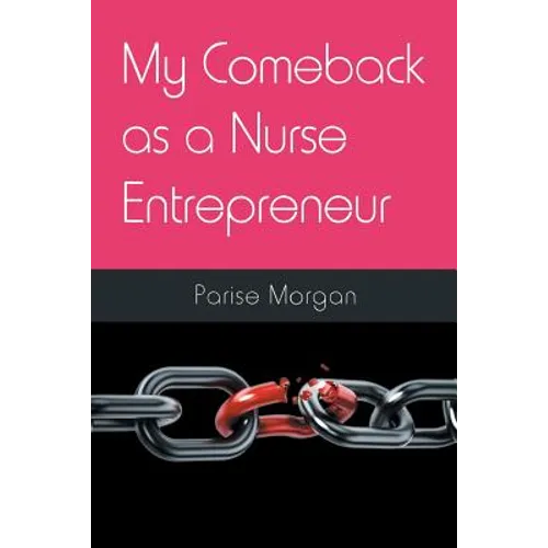 My Comeback as a Nurse Entrepreneur - Paperback