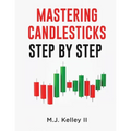 Mastering Candlesticks: Step by Step - Paperback