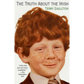 The Truth about the Irish: A Frank and Funny Look - Paperback