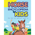 Horse Encyclopedia for Kids - Paperback