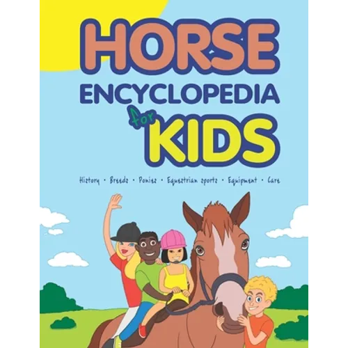 Horse Encyclopedia for Kids - Paperback