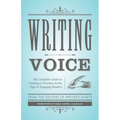 Writing Voice: The Complete Guide to Creating a Presence on the Page and Engaging Readers - Paperback
