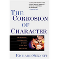 The Corrosion of Character: The Personal Consequences of Work in the New Capitalism - Paperback