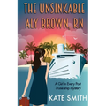 The Unsinkable Aly Brown, RN: A Girl in Every Port cruise ship mystery - Paperback