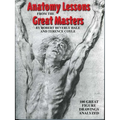 Anatomy Lessons from the Great Masters: 100 Great Figure Drawings Analyzed - Paperback