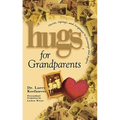 Hugs for Grandparents: Stories, Sayings, and Scriptures to Encourage and - Paperback