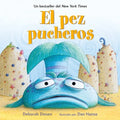 El Pez Pucheros / The Pout-Pout Fish (Spanish Edition) - Board Book