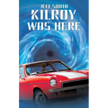 Kilroy Was Here - Paperback