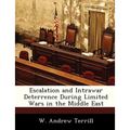Escalation and Intrawar Deterrence During Limited Wars in the Middle East - Paperback