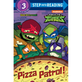 Pizza Patrol! (Rise of the Teenage Mutant Ninja Turtles) - Paperback