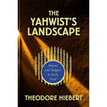 The Yahwist's Landscape: Nature and Religion in Early Israel - Paperback