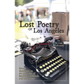 Lost Poetry of Los Angeles, 2011-2023: Stories Abandoned on the sidewalks of Southern California, and other poems - Paperback