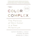 The Color Complex (Revised): The Politics of Skin Color in a New Millennium - Paperback