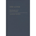 Serf Actor: The Life and Art of Mikhail Shchepkin - Hardcover