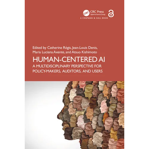 Human-Centered AI: A Multidisciplinary Perspective for Policy-Makers, Auditors, and Users - Paperback