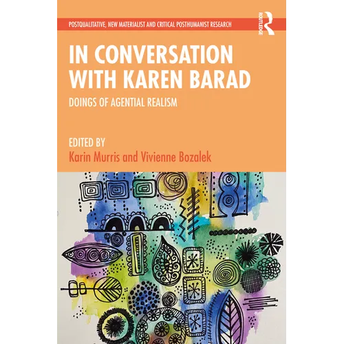 In Conversation with Karen Barad: Doings of Agential Realism - Paperback