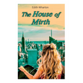 The House of Mirth - Paperback
