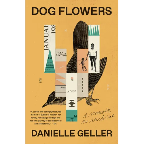 Dog Flowers: A Memoir, an Archive - Paperback