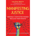 Manifesting Justice: Wrongly Convicted Women Reclaim Their Rights - Hardcover