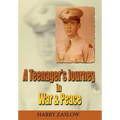 A Teenager's Journey in War & Peace - Hardcover