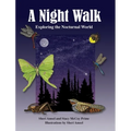 A Night Walk: Exploring the Nocturnal World - Hardcover