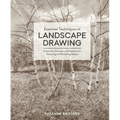 Essential Techniques of Landscape Drawing: Master the Concepts and Methods for Observing and Rendering Nature - Hardcover