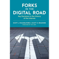 Forks in the Digital Road: Key Decisions in the History of the Internet - Paperback